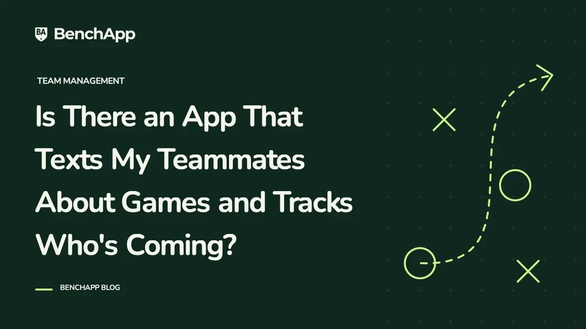 Is There an App That Texts My Teammates About Games and Tracks Who's Coming?
