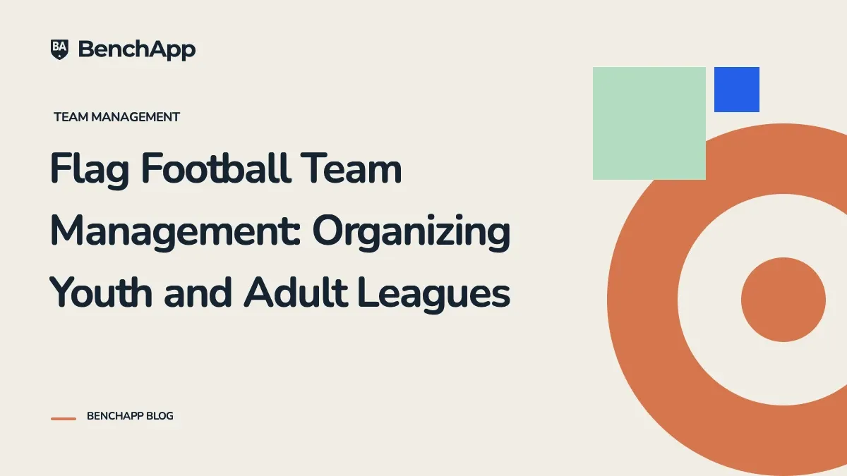 Flag Football Team Management: Organizing Youth and Adult Leagues