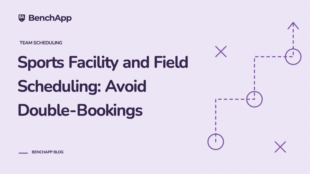 Sports Facility and Field Scheduling: Avoid Double-Bookings
